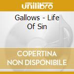 Gallows - Life Of Sin cd musicale di Gallows