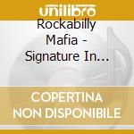 Rockabilly Mafia - Signature In Blood cd