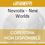 Nevrotix - New Worlds cd