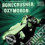 Oxymoron/bonecrusher - Noise Overdose Split