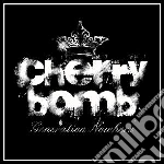 Cherry Bomb - Generation Nowhere cd