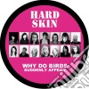 (LP Vinile) Hard Skin - Why Do Birds Suddenly Appear cd