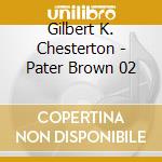 Gilbert K. Chesterton - Pater Brown 02 cd
