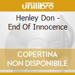 Henley Don - End Of Innocence cd musicale di Don Henley