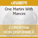 One Martini With Mancini cd