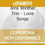 Jens Winther Trio - Love Songs cd