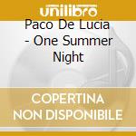 Paco De Lucia - One Summer Night cd