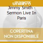 Jimmy Smith - Sermon Live In Paris cd