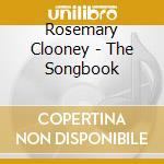 Rosemary Clooney - The Songbook cd musicale di Rosemary Clooney