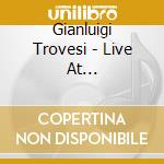 Gianluigi Trovesi - Live At Jazzwerkstatt Peitz cd
