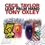 Cecil Taylor / Tony Oxley - Leaf Palm Hand cd