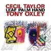 Cecil Taylor / Tony Oxley - Leaf Palm Hand cd