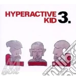 P.Gropper/R.Graupe/C.Lillinger - Hyperactive Kid 3. cd