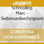 Schmolling Marc - Siebenundsechzigzwei cd