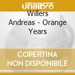 Willers Andreas - Orange Years cd