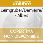 Leimgruber/Demierre/ - Albeit cd