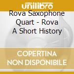 Rova Saxophone Quart - Rova A Short History cd