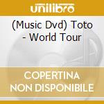 (Music Dvd) Toto - World Tour cd musicale