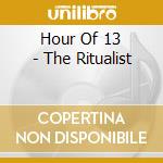 Hour Of 13 - The Ritualist cd