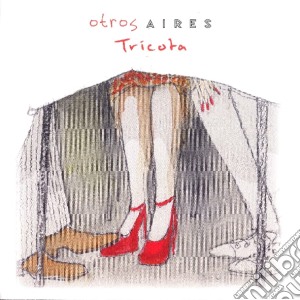 Otros Aires - Tricota cd musicale di Otros Aires