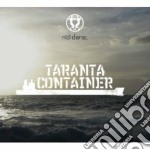 Nidi D'Arac - Taranta Container