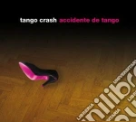 Tango Crash - Accidente De Tango cd