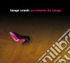 Tango Crash - Accidente De Tango cd