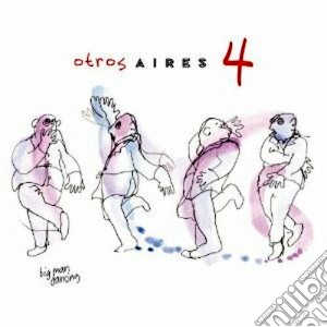 Otros Aires - Otros Aires 4 cd musicale di Aires Otros