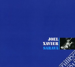 Joel Xavier - Sarava cd musicale di Joel Xavier