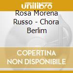 Rosa Morena Russo - Chora Berlim cd