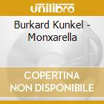 Burkard Kunkel - Monxarella cd