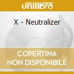 X - Neutralizer cd
