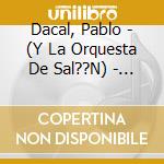 Dacal, Pablo - (Y La Orquesta De Sal??N) - 13 Grandes ??Xitos