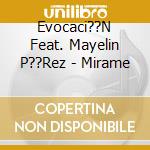 Evocaci??N Feat. Mayelin P??Rez - Mirame cd