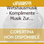 Wirtshausmusik - Komplimente - Musik Zur Francaise cd