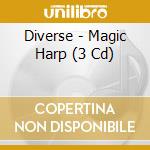 Diverse - Magic Harp (3 Cd) cd musicale di Diverse