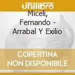 Miceli, Fernando - Arrabal Y Exilio cd