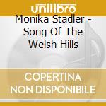 Monika Stadler - Song Of The Welsh Hills cd