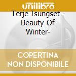 Terje Isungset - Beauty Of Winter- cd
