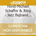 Horst-Michael Schaffer & Jbbg - Jazz Bigband Graz - The Space Between Us cd