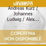 Andreas Kurz / Johannes Ludwig / Alex Parzhuber - Triospass cd