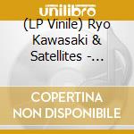 (LP Vinile) Ryo Kawasaki & Satellites - Electric World lp vinile