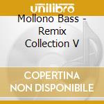 Mollono Bass - Remix Collection V cd