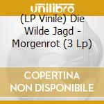 (LP Vinile) Die Wilde Jagd - Morgenrot (3 Lp) vinile