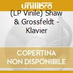 (LP Vinile) Shaw & Grossfeldt - Klavier vinile