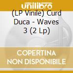 (LP Vinile) Curd Duca - Waves 3 (2 Lp) vinile