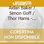 Aidan Baker / Simon Goff / Thor Harris - Bit cd musicale