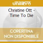 Christine Ott - Time To Die cd musicale