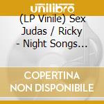 (LP Vinile) Sex Judas / Ricky - Night Songs (2 Lp) vinile