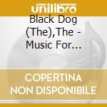 Black Dog (The),The - Music For Photographers cd